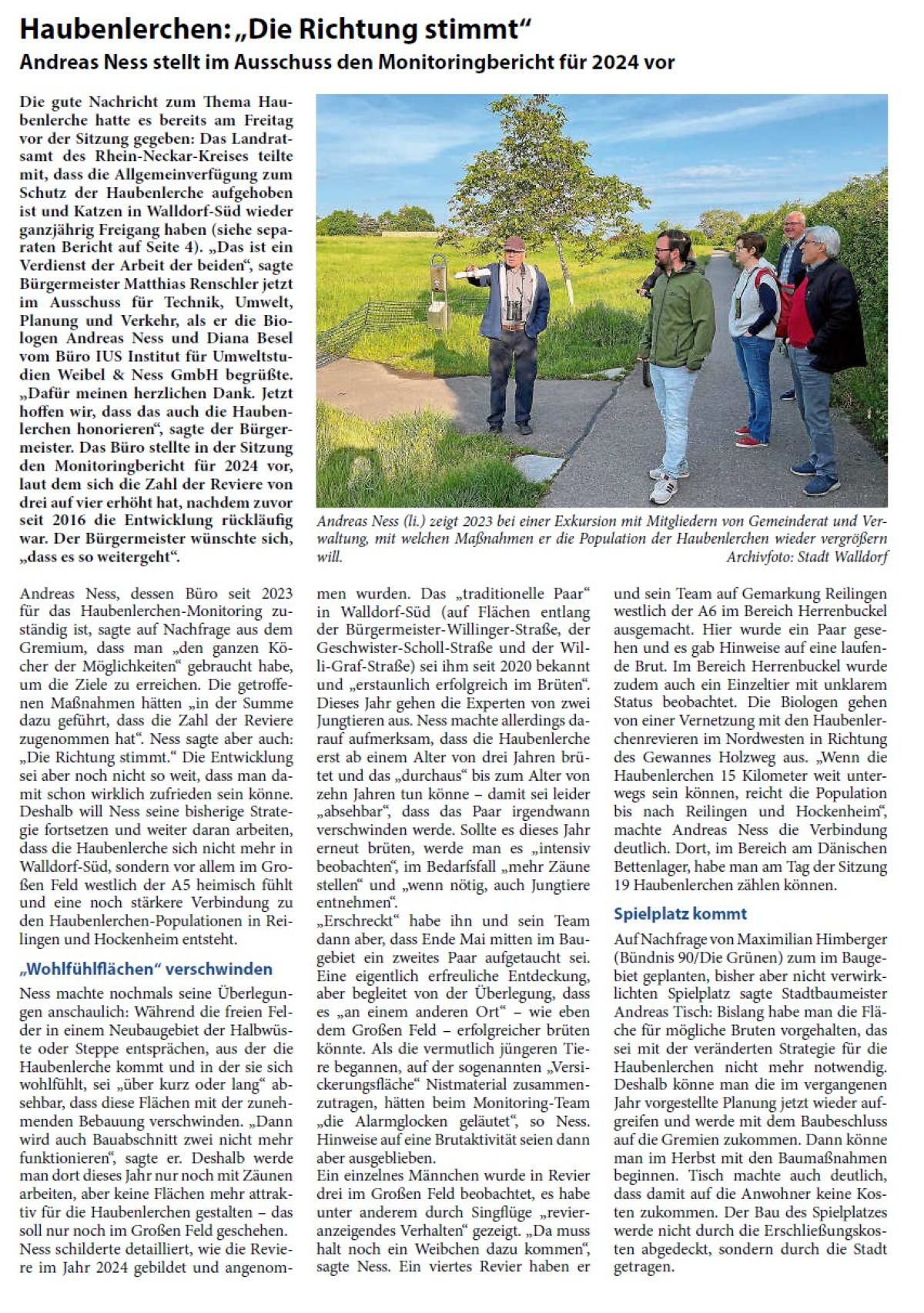 Katzen haben wieder ganzjährig Ausgang Allgemeinverfügung zum Schutz der Haubenlerche aufgehoben Das Landratsamt des Rhein-Neckar- Kreises teilt in Abstimmung mit dem Regierungspräsidium Karlsruhe und der Stadt Walldorf mit, dass im laufenden Jahr der Freigang von Katzen im südlichen Teil der Stadt Walldorf wieder ganzjährig zulässig sein wird. Die seit 2022 geltende Allgemeinverfügung zum Schutz der im Baugebiet Walldorf-Süd brütenden Haubenlerchen vor der Prädation durch Freigängerkatzen wird aufgehoben.