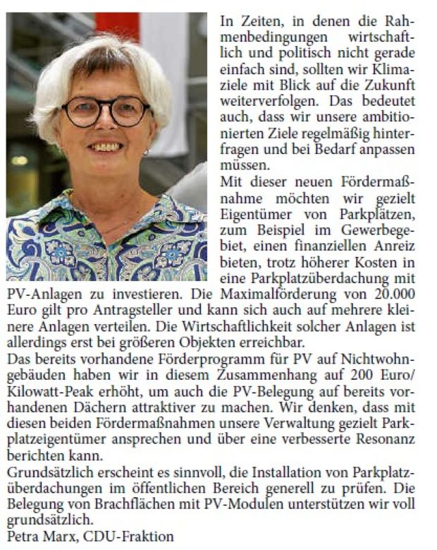 Das neue Förderprogramm für Parkplatzüberdachung mit Photovoltaik- Anlagen richtet sich speziell an Parkflächen ohne bestehende Überdachung. Es bietet die Möglichkeit, erneuerbare Energien zu nutzen, ohne weiteren Flächenverbrauch zu verursachen. Solche Parkplatzüberdachungen, die auch noch Schutz vor Witterungen bieten, sind im benachbarten Ausland schon lange gängige Praxis