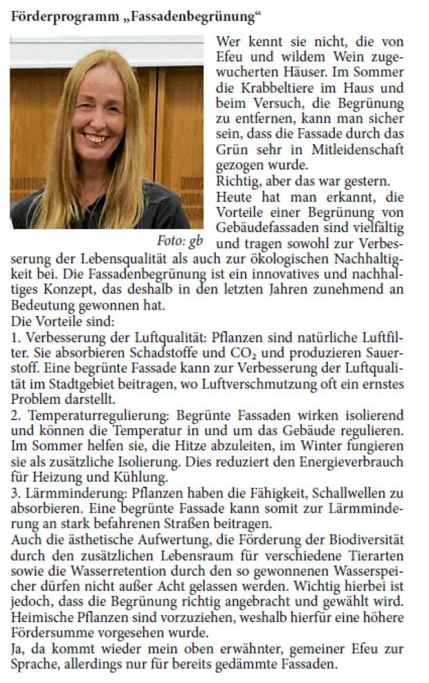 Wer kennt sie nicht, die von Efeu und wildem Wein zugewucherten Häuser. Im Sommer die Krabbeltiere im Haus und beim Versuch, die Begrünung zu entfernen, kann man sicher sein, dass die Fassade durch das Grün sehr in Mitleidenschaft gezogen wurde.