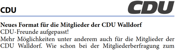 Neues Format fÃ¼r die Mitglieder der CDU Walldorf CDU-Freunde aufgepasst! Mehr MÃ¶glichkeiten unter anderem auch fÃ¼r die Mitglieder der  CDU Walldorf. Wie schon bei der Mitgliederberfragung zum