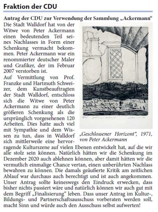 Die Stadt Walldorf hat von der Witwe von Peter Ackermann einen bedeutenden Teil seines Nachlasses in Form einer Schenkung vermacht bekommen. Peter Ackermann war ein renommierter deutscher Maler und Grafiker, der im Februar 2007 verstorben ist.