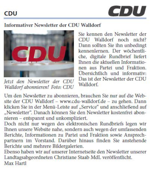 Sie kennen den Newsletter der CDU Walldorf noch nicht? Dann sollten Sie ihn unbedingt kennenlernen. Der wÃ¶chentliche, digitale Rundbrief liefert Ihnen die aktuellen Informationen aus Partei und Fraktion. Ãœbersichtlich und informativ: Das ist der Newsletter der CDU Walldorf.