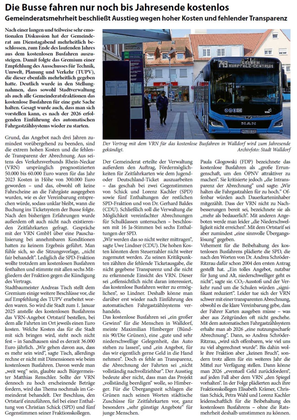 Nach einer langen und teilweise sehr emotionalen Diskussion hat der Gemeinderat am Dienstagabend mehrheitlich beschlossen, zum Ende des laufenden Jahres aus dem kostenlosen Busfahren auszusteigen. Damit folgte das Gremium einer Empfehlung des Ausschusses für Technik, Umwelt, Planung und Verkehr (TUPV), die dieser ebenfalls mehrheitlich gegeben hatte. Deutlich wurde in den Stellungnahmen, dass sowohl Stadtverwaltung als auch alle Gemeinderatsfraktionen das kostenlose Busfahren für eine gute Sache halten. Gesagt wurde auch, dass man sich vorstellen kann, es nach der 2026 erfolgenden Einführung des automatischen Fahrgastzählsystems wieder zu starten.