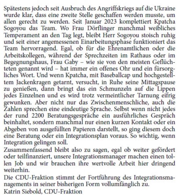 Stellungnahme zur Fortführung des Integrationsmanagements Never stop a winning team! Das war das Erste, an was ich dachte, als ich mich ans Schreiben dieser Stellungnahme machte. Seit November 2017 arbeitet Gabriele Dörflinger nun als Integrationsmanagerin in Walldorf. Ihre Aufgabe ist die Integration von Menschen mit Migrationshintergrund in unsere Gesellschaft.
