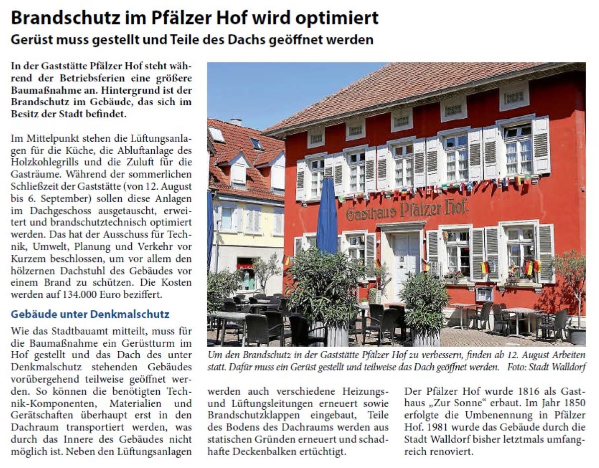 Brandschutz im Pfälzer Hof wird optimiert Gerüst muss gestellt und Teile des Dachs geöffnet werden In der Gaststätte Pfälzer Hof steht während der Betriebsferien eine größere Baumaßnahme an. Hintergrund ist der Brandschutz im Gebäude, das sich im Besitz der Stadt befindet.