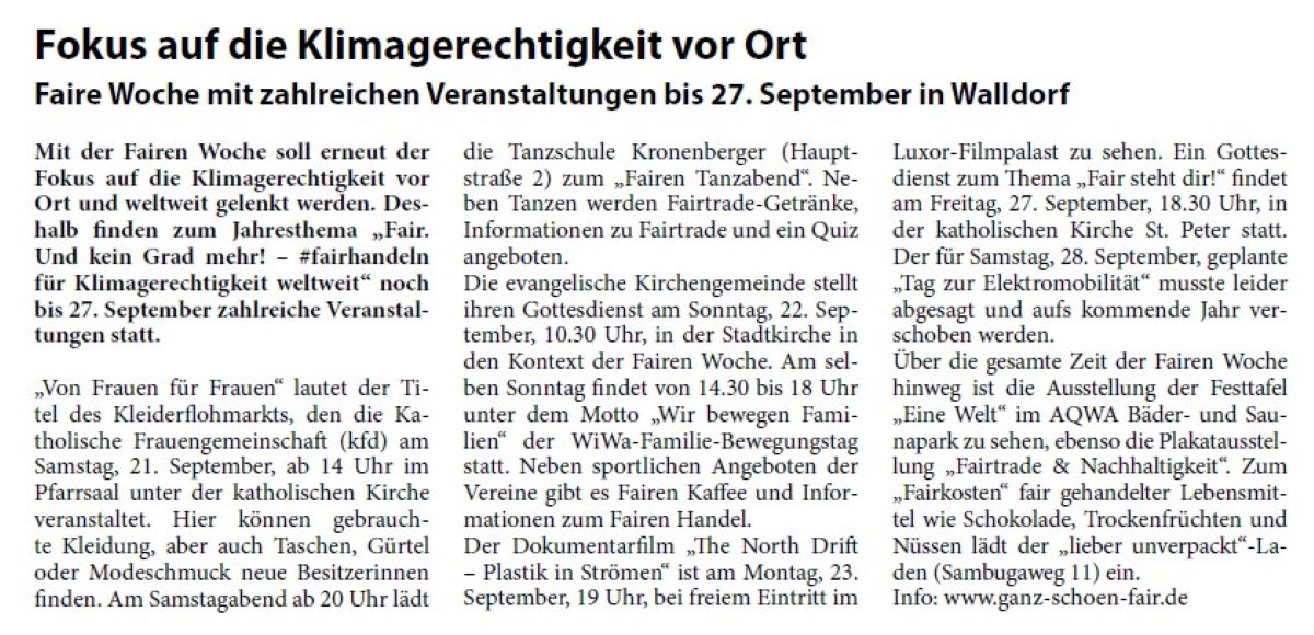 Fokus auf die Klimagerechtigkeit vor Ort Faire Woche mit zahlreichen Veranstaltungen bis 27. September in Walldorf Mit der Fairen Woche soll erneut der Fokus auf die Klimagerechtigkeit vor Ort und weltweit gelenkt werden. Deshalb finden zum Jahresthema „Fair. Und kein Grad mehr! – #fairhandeln für Klimagerechtigkeit weltweit“ noch bis 27. September zahlreiche Veranstaltungen statt.