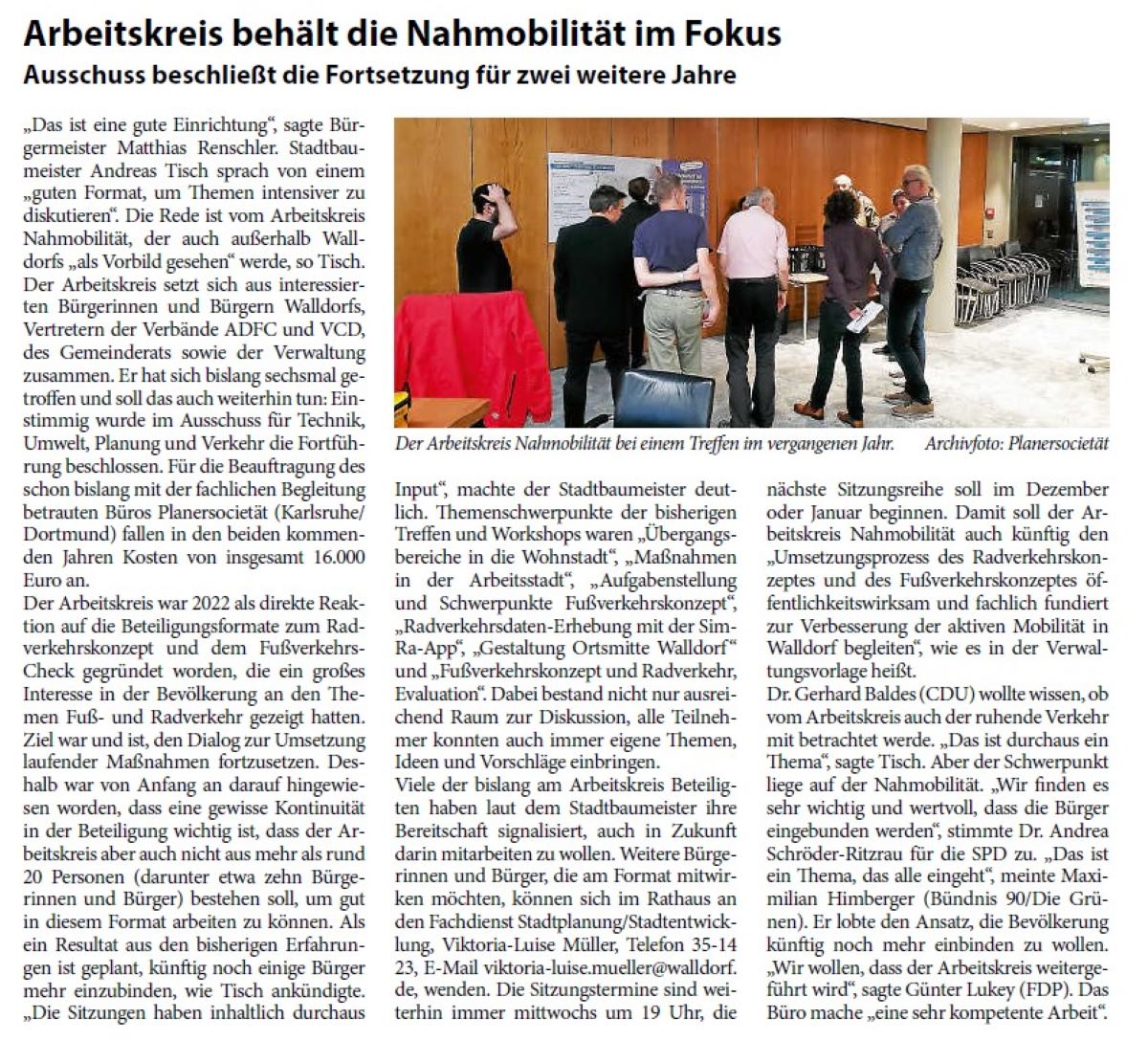 Arbeitskreis behält die Nahmobilität im Fokus Ausschuss beschließt die Fortsetzung für zwei weitere Jahre „Das ist eine gute Einrichtung“, sagte Bürgermeister Matthias Renschler. Stadtbaumeister Andreas Tisch sprach von einem „guten Format, um Themen intensiver zu diskutieren“. Die Rede ist vom Arbeitskreis Nahmobilität, der auch außerhalb Walldorfs „als Vorbild gesehen“ werde, so Tisch. Der Arbeitskreis setzt sich aus interessierten Bürgerinnen und Bürgern Walldorfs, Vertretern der Verbände ADFC und VCD, des Gemeinderats sowie der Verwaltung zusammen. Er hat sich bislang sechsmal getroffen und soll das auch weiterhin tun: Einstimmig wurde im Ausschuss für Technik, Umwelt, Planung und Verkehr die Fortführung beschlossen. Für die Beauftragung des schon bislang mit der fachlichen Begleitung betrauten Büros Planersocietät (Karlsruhe/ Dortmund) fallen in den beiden kommenden Jahren Kosten von insgesamt 16.000 Euro an.
