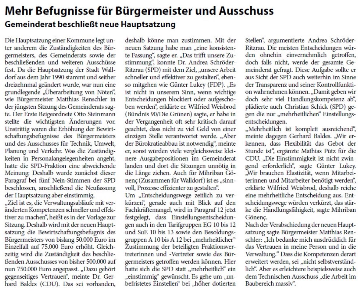 Mehr Befugnisse für Bürgermeister und Ausschuss Gemeinderat beschließt neue Hauptsatzung Die Hauptsatzung einer Kommune legt unter anderem die Zuständigkeiten des Bürgermeisters, des Gemeinderats sowie der beschließenden und weiteren Ausschüsse fest. Da die Hauptsatzung der Stadt Walldorf aus dem Jahr 1990 stammt und seither dreizehnmal geändert wurde, war nun eine grundlegende „Überarbeitung von Nöten“, wie Bürgermeister Matthias Renschler in der jüngsten Sitzung des Gemeinderats sagte. Der Erste Beigeordnete Otto Steinmann stellte die wichtigsten