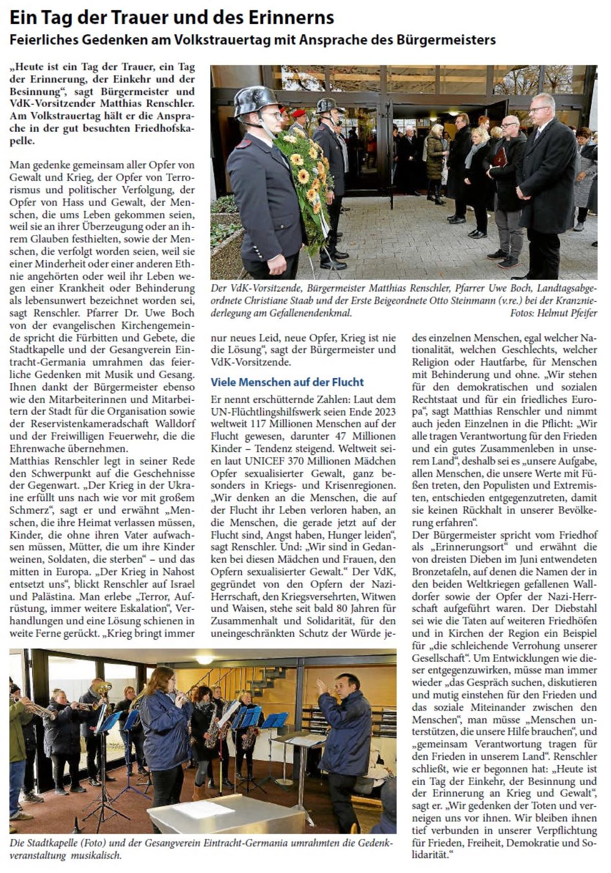 Ein Tag der Trauer und des Erinnerns Feierliches Gedenken am Volkstrauertag mit Ansprache des Bürgermeisters „Heute ist ein Tag der Trauer, ein Tag der Erinnerung, der Einkehr und der Besinnung“, sagt Bürgermeister und VdK-Vorsitzender Matthias Renschler. Am Volkstrauertag hält er die Ansprache in der gut besuchten Friedhofskapelle.