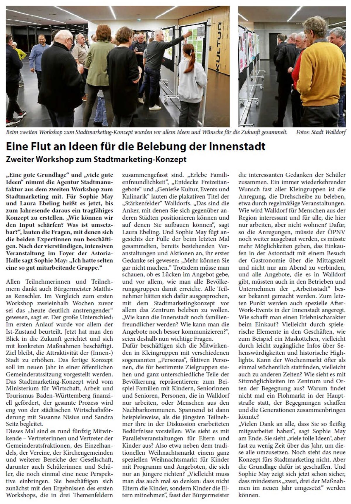„Eine gute Grundlage“ und „viele gute Ideen“ nimmt die Agentur Stadtmanufaktur aus dem zweiten Workshop zum Stadtmarketing mit. Für Sophie May und Laura Ebeling heißt es jetzt, bis zum Jahresende daraus ein tragfähiges Konzept zu erstellen. „Wie können wir den Input schärfen? Was ist umsetzbar?“, lauten die Fragen, mit denen sich die beiden Expertinnen nun beschäftigen. Nach der vierstündigen, intensiven Veranstaltung im Foyer der Astoria- Halle sagt Sophie May: „Ich hatte selten eine so gut mitarbeitende Gruppe
